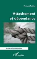 Attachement et dépendance (Études Psychanalytiques) (French Edition) 2336459922 Book Cover