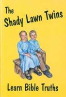The Shady Lawn Twins Learn Bible Truths 073992382X Book Cover
