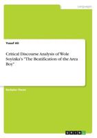 Critical Discourse Analysis of Wole Soyinka's The Beatification of the Area Boy 3668298408 Book Cover
