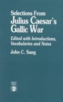 Selections from Julius Caesar's Gallic War 0819180432 Book Cover