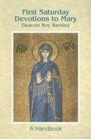 First Saturday Devotions to Mary: A Handbook 081891243X Book Cover