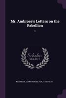 Mr. Ambrose's Letters on the Rebellion: 1 3337207723 Book Cover