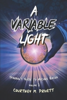 A Variable Light (Sparrow's Guide to Arcane Bacra) B0DHDBH1ZY Book Cover