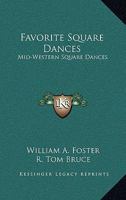 Favorite Square Dances: Mid-Western Square Dances 1432596071 Book Cover