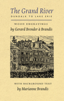 The Grand River: Dundalk to Lake Erie 0889843813 Book Cover