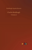 Charles Bradlaugh: Volume 2 375233990X Book Cover