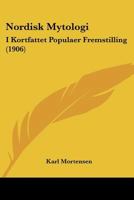 Nordisk Mytologi: I Kortfattet Populaer Fremstilling (1906) 1120747228 Book Cover
