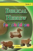 Biblical Hebrew for Children Level One 193882203X Book Cover