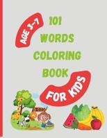 101 Words Coloring Book (for kids): Coloring book for kids B0CJDJ7PL6 Book Cover