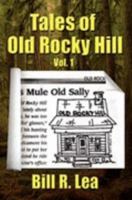 Tales of Old Rocky Hill, Vol 1 1425752152 Book Cover