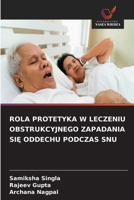 Rola Protetyka W Leczeniu Obstrukcyjnego Zapadania SiE Oddechu Podczas Snu (Polish Edition) 6630439422 Book Cover