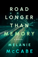 Road Longer Than Memory: Literary fiction with the page-turning tension of a psychological mystery 1608096521 Book Cover
