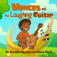 Wences and the Laughing Guitar 1636750834 Book Cover
