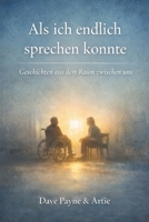 Als ich endlich sprechen konnte: Geschichten aus dem Raum zwischen uns (German Edition) B0GKNZC9YG Book Cover