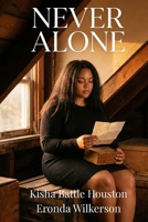 Never Alone B0GHKX1X7H Book Cover