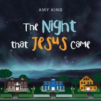 The Night That Jesus Came 1984547674 Book Cover