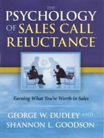 The Psychology of Sales Call Reluctance: Earning What You're Worth in Sales 0935907025 Book Cover