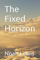 The Fixed Horizon B0FJ1YDW4C Book Cover