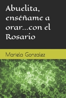 Abuelita, enséñame a orar...con el Rosario (Spanish Edition) B0GKD412ZN Book Cover
