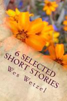 6 Selected Short Stories 1983782319 Book Cover