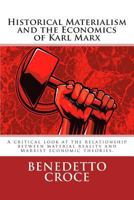 Historical Materialism and the Economics of Karl Marx 1502762927 Book Cover