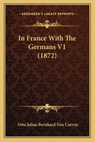 In France With The Germans V1 1241445559 Book Cover