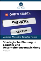 Strategische Planung in Logistik und Unternehmensentwicklung: Fallstudien (German Edition) 6207615697 Book Cover