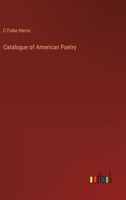 Catalogue of American Poetry 3385301378 Book Cover