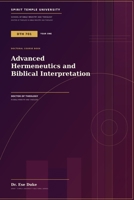 Advanced Hermeneutics and Biblical Interpretation B0H7W4C57S Book Cover