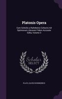 Platonis Opera: Cum Scholiis a Ruhnkenio Collectis Ad Optimorum Librorum Fidem Accurate Edita, Volume 3 1357916892 Book Cover