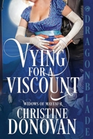 Vying for a Viscount: A Regency Historical Romance (Widows of Mayfair) 1972086448 Book Cover