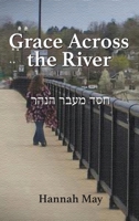 Grace Across the River 1631997793 Book Cover