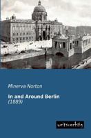 In and Around Berlin 1517731593 Book Cover
