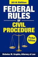 Federal Rules of Civil Procedure 2016, Pocket Edition: Complete Rules as Revised for 2016 153530863X Book Cover