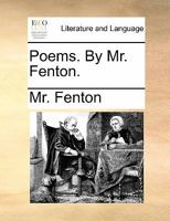 Poems. By Mr. Fenton. 1170348459 Book Cover