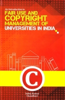 An Introduction to Fair Use and Copyright Management of Universities in India 8193359747 Book Cover
