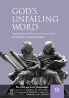 God's Unfailing Word: Theological and Practical Perspectives on Christian-Jewish Relations 0715111612 Book Cover