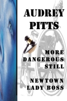 More Dangerous Still Newtown Lady Boss B09CH258NX Book Cover