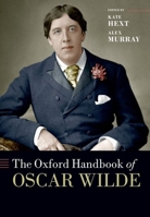 The Oxford Handbook of Oscar Wilde (Oxford Handbooks) 0192866958 Book Cover