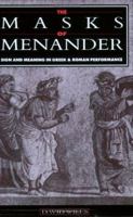 The Masks of Menander: Sign and Meaning in Greek and Roman Performance 0521543525 Book Cover