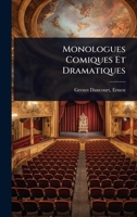 Monologues Comiques Et Dramatiques (French Edition) 1024464490 Book Cover