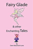 Fairy Glade and other Enchanting Tales 190680656X Book Cover