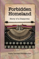 Forbidden Homeland: Story of a Diasporan (color) B0BWK9DXDH Book Cover