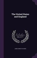 The United States and England (Classic Reprint) 1275774253 Book Cover