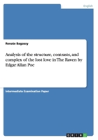 Analysis of the structure, contrasts, and complex of the lost love in The Raven by Edgar Allan Poe 3640129415 Book Cover