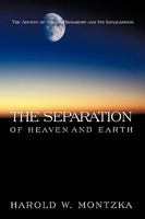 The Separation of Heaven and Earth: The Advent of Social Hierarchy and Its Implications 1426925166 Book Cover