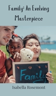Family: An Evolving Masterpiece 369085833X Book Cover