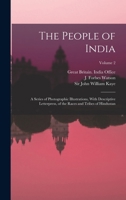 The People of India: A Series of Photographic Illustrations, With Descriptive Letterpress, of the Races and Tribes of Hindustan; Volume 2 B0BMTY13Q3 Book Cover
