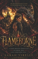 Flameborne: A Dark Dragon Romantasy of Power, War, and Forbidden Love B0GXCDGW2R Book Cover