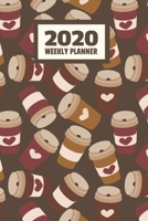 2020 Weekly Planner: January 2020 - December 2020, Calendar Agenda And Daily Schedule - Coffee Lover (6"x9") 1701863839 Book Cover